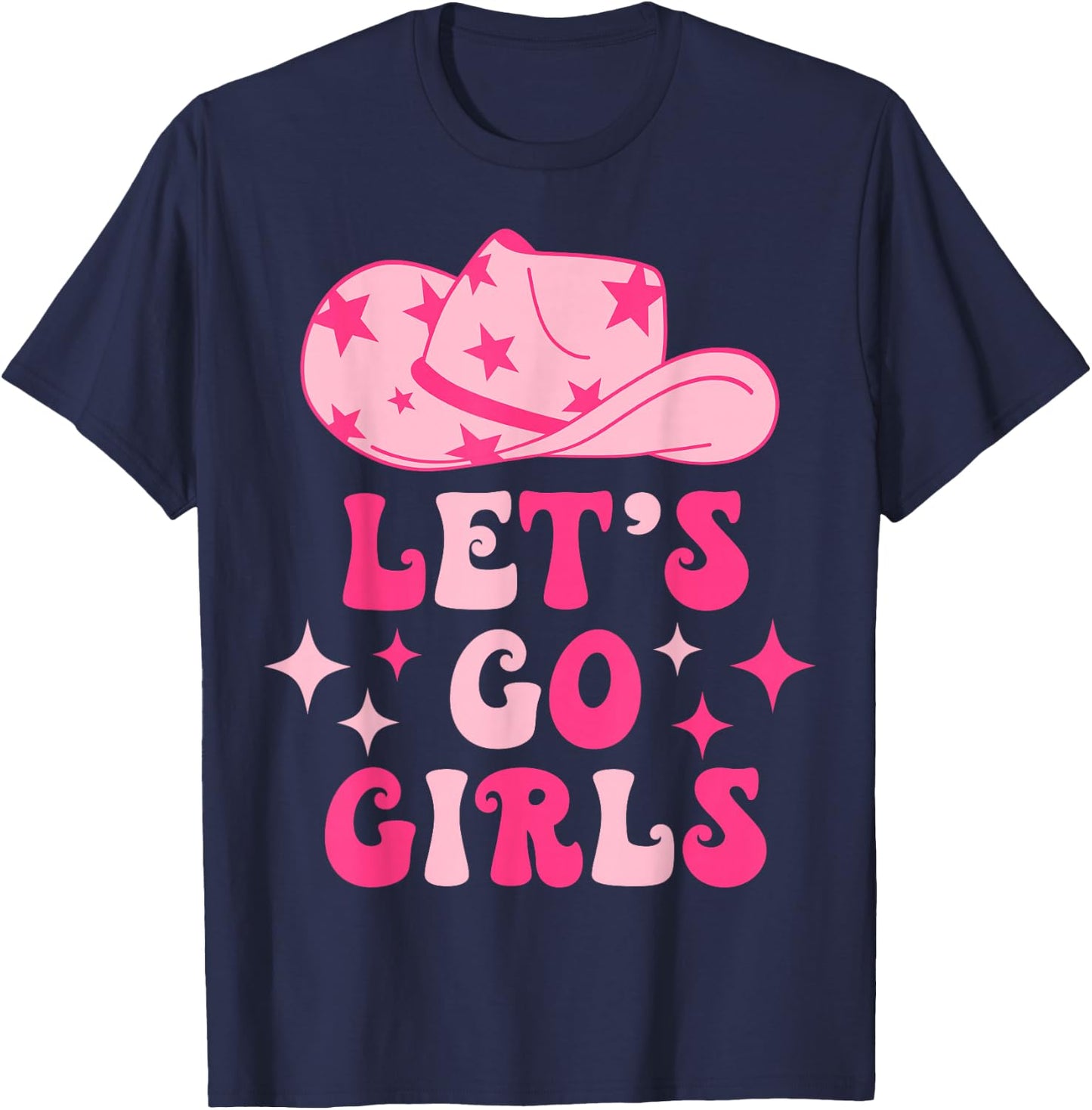 Let's Go Girls Western Cowgirl Hat Groovy Bachelorette Paty T-Shirt - T-Shirt | Navy