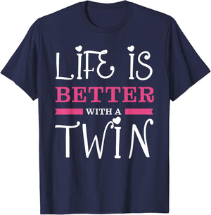 Twin Brother or twin mother for life is better with twins T-Shirt - T-Shirt | Navy