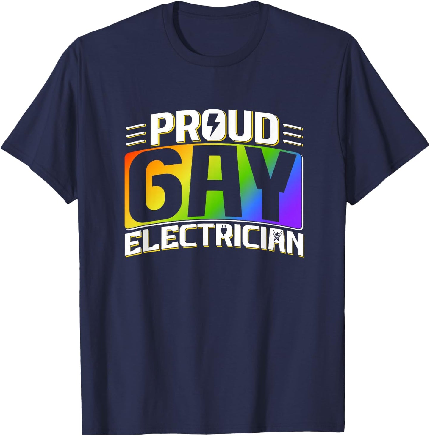 Proud Gay Electrician LGBT Electrical Lineman Rainbow Pride T-Shirt - T-Shirt | Navy