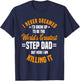 Step Dad Stepfather Father's Day Stepdad T-Shirt - T-Shirt | Navy