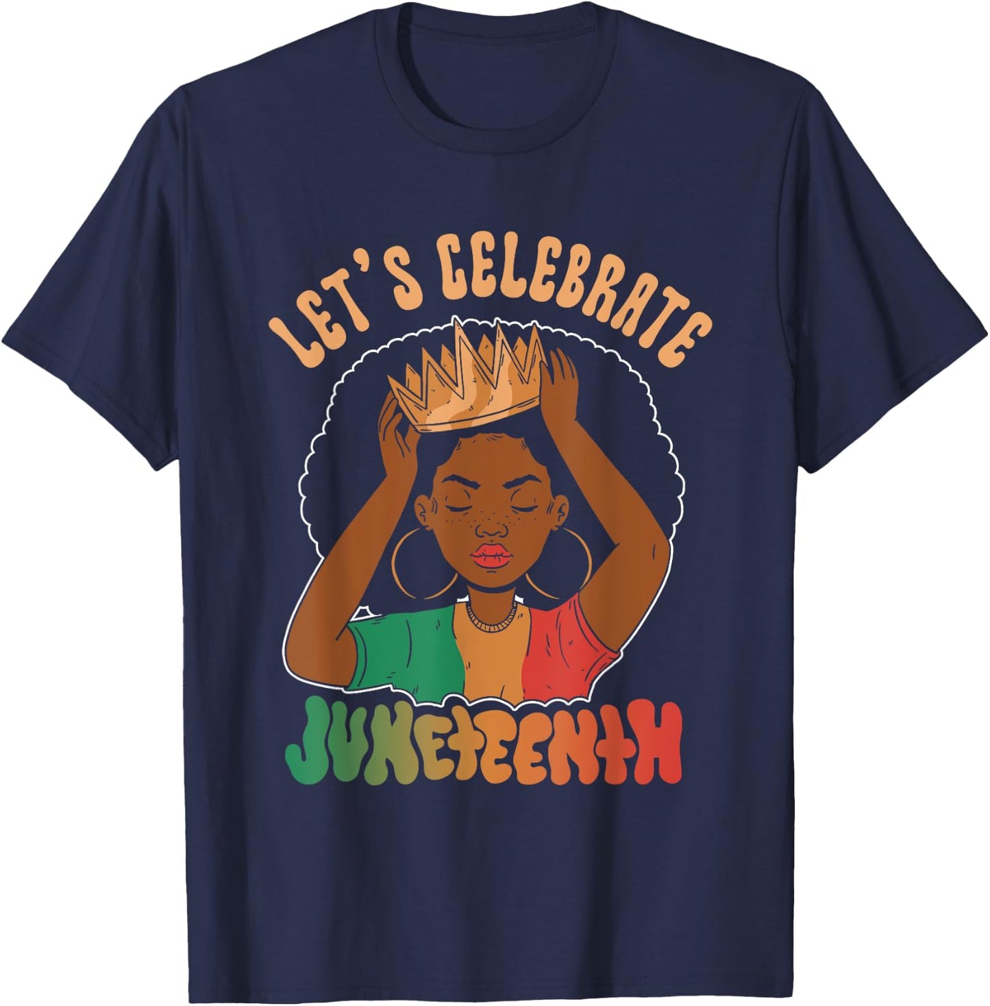 Let's Celebrate Juneteenth American Black African 1865 Us T-Shirt - T-Shirt | Navy
