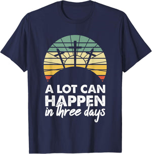 A Lot Can Happen In Three Days Christian Retro Jesus Easter T-Shirt - T-Shirt | Navy