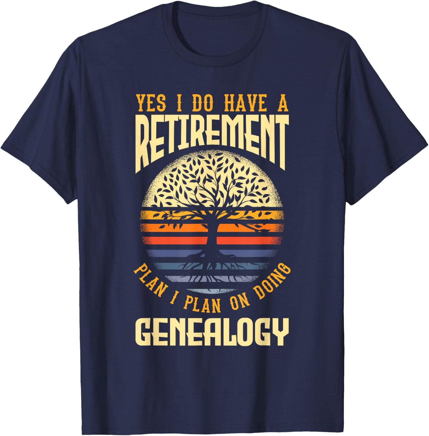 Genealogy Genealogist Ancestry Retiree T-Shirt - T-Shirt | Navy