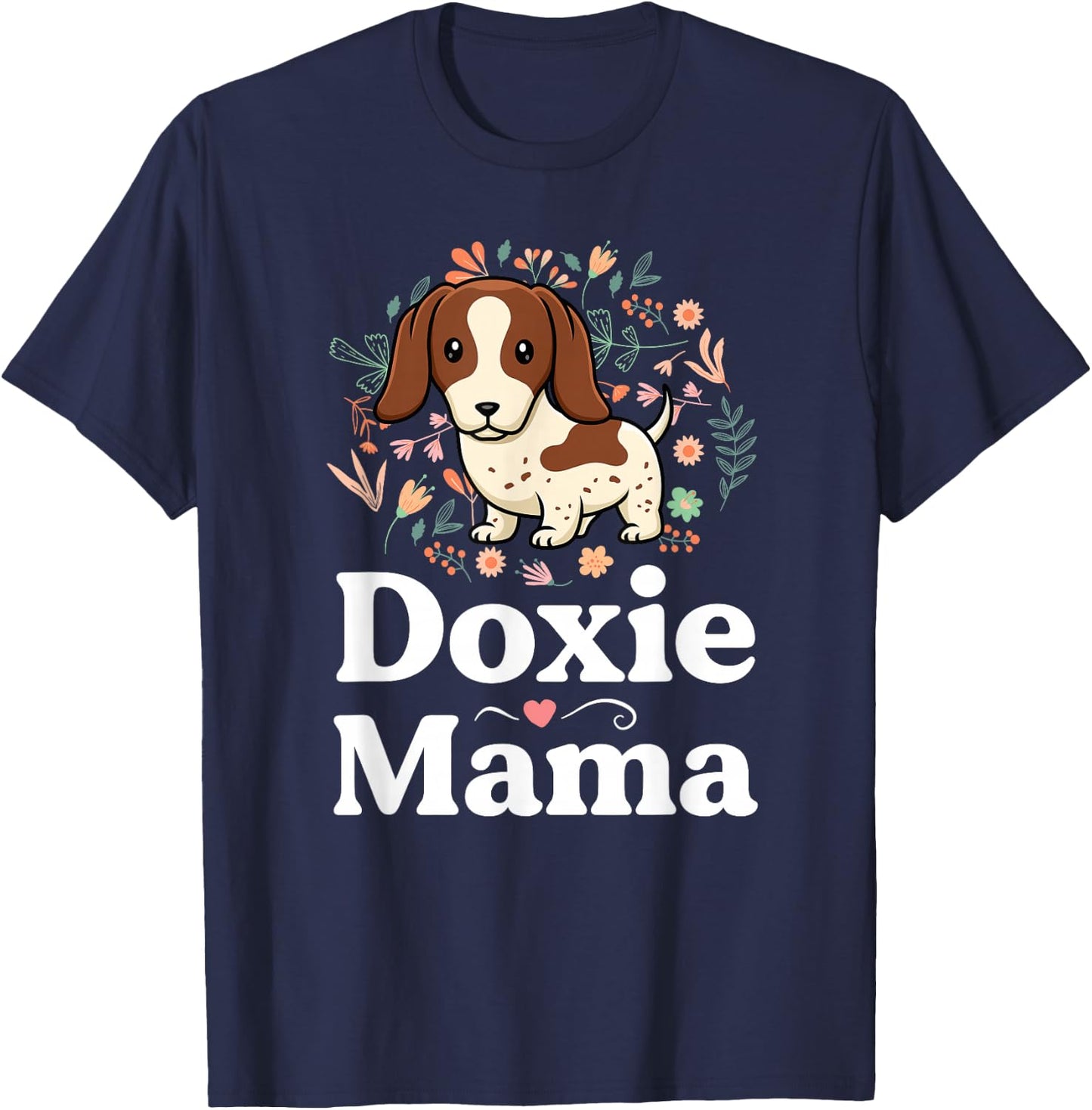 Piebald Dachshund Mom Shirt Doxie Mama Floral Dog Lover T-Shirt - T-Shirt | Navy