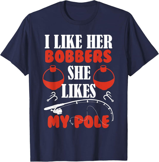 Men's i Like Her Bobbers she likes my pole Fishing Couples T-Shirt - T-Shirt | Navy