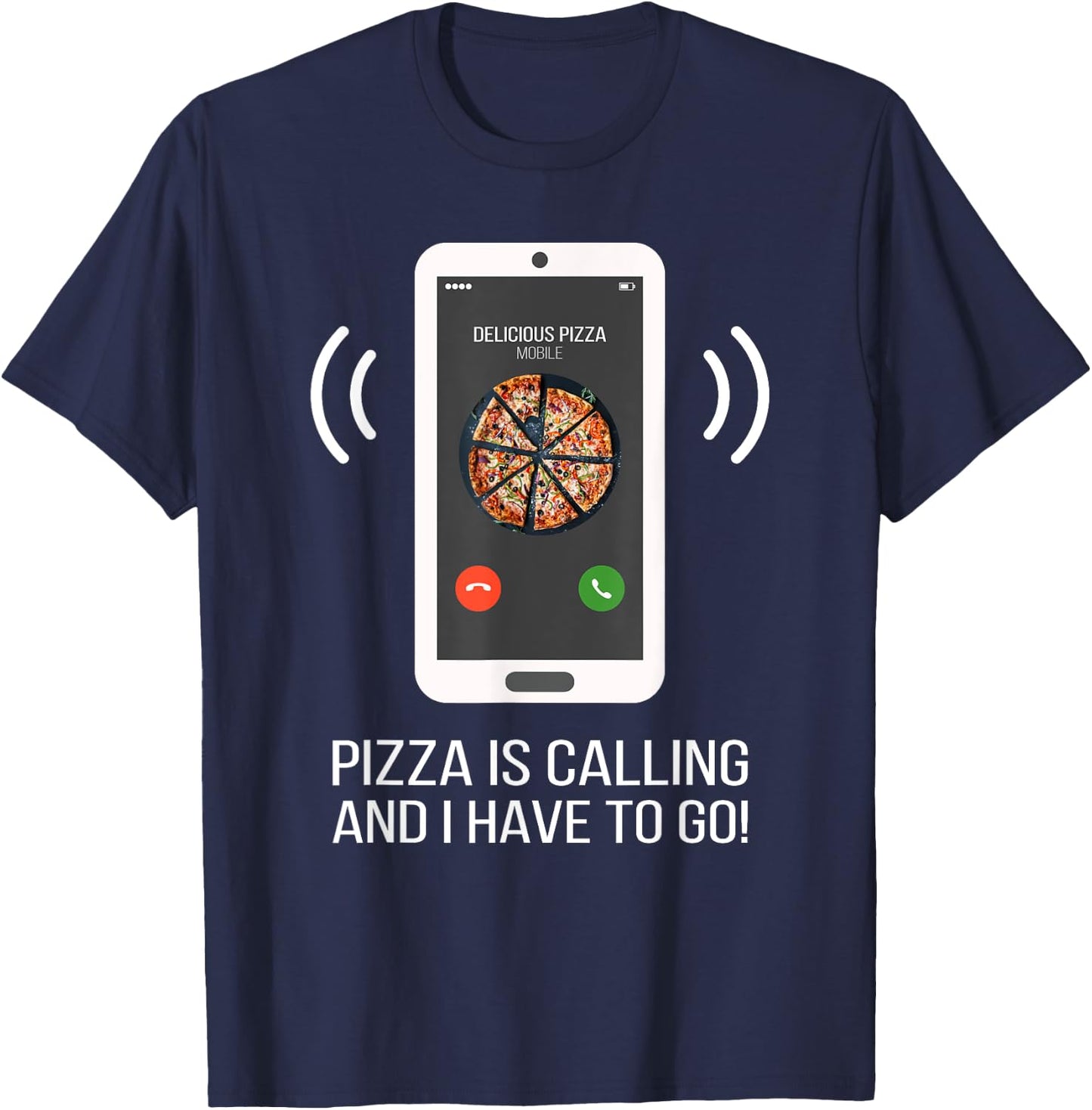 Funny Pizza Is Calling T-Shirt - T-Shirt | Navy