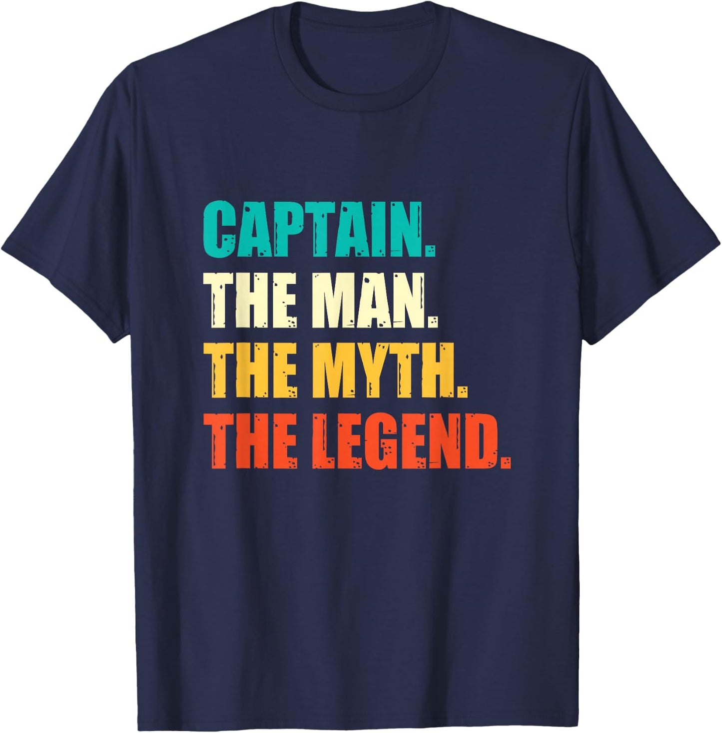 Captain The Man The Myth The Legend Sailor Sailing Skipper T-Shirt - T-Shirt | Navy