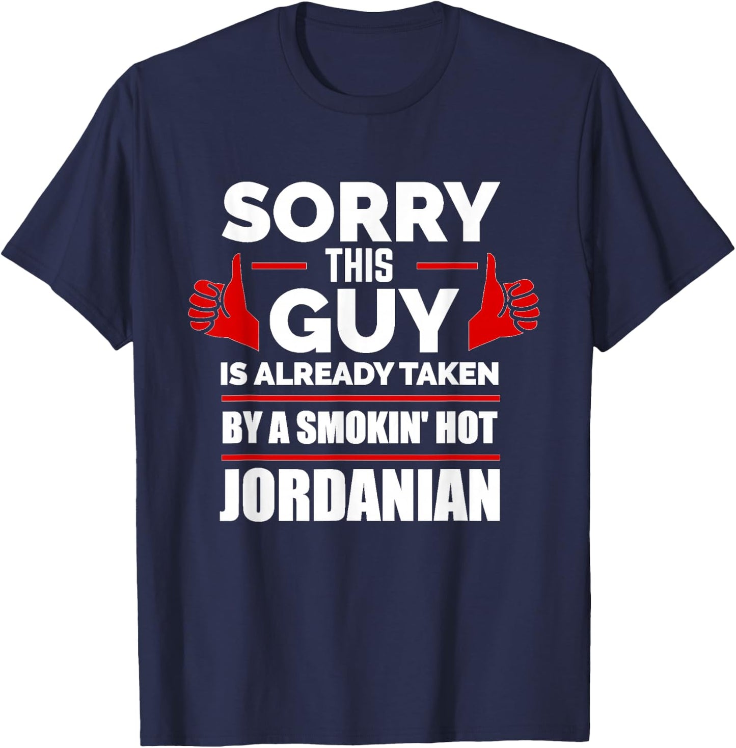 Sorry This Guy is Taken by Smoking Hot Jordanian Jordan Love T-Shirt - T-Shirt | Navy