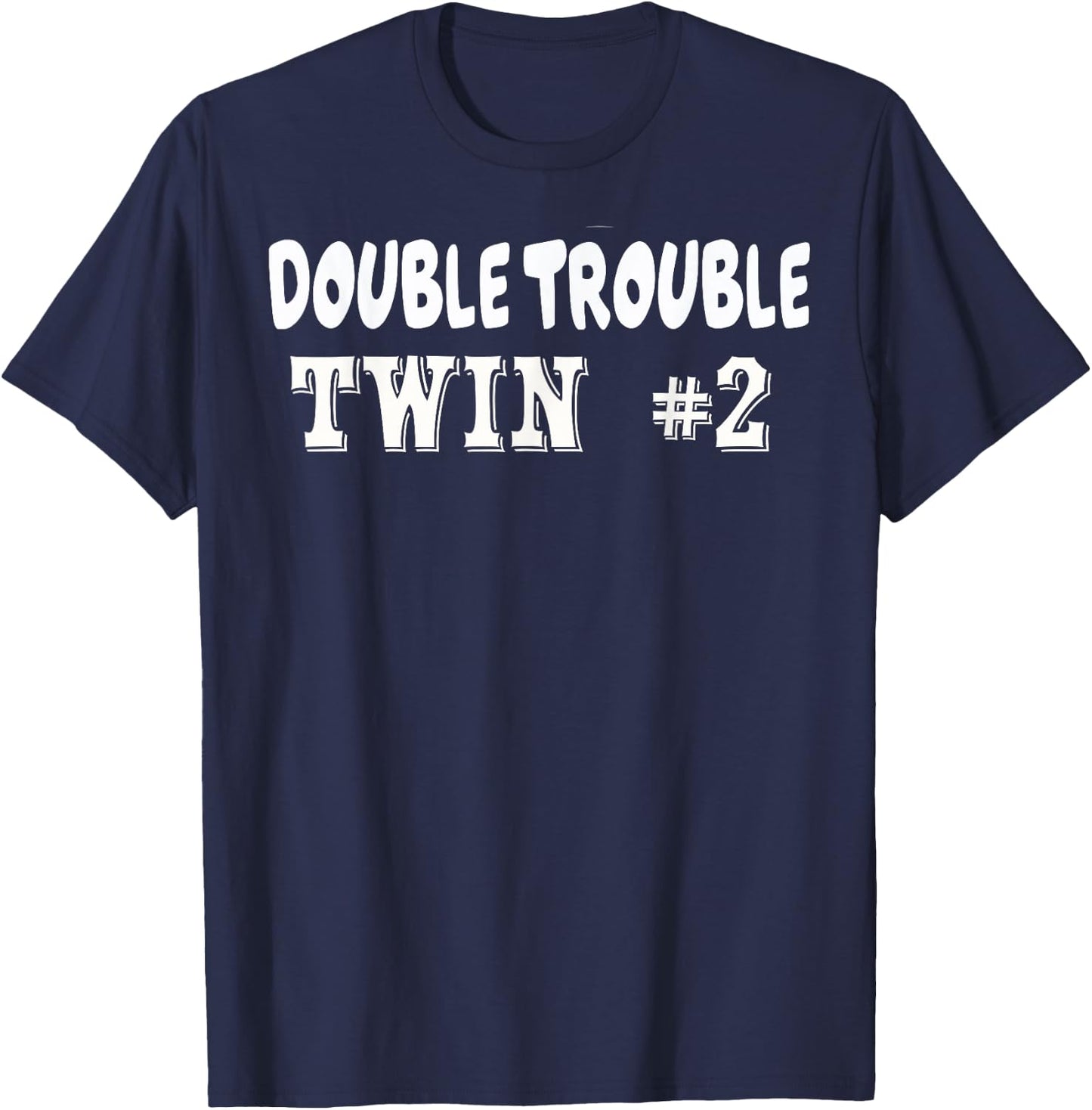 Twin 2 Double Trouble T shirt T-Shirt - T-Shirt | Navy