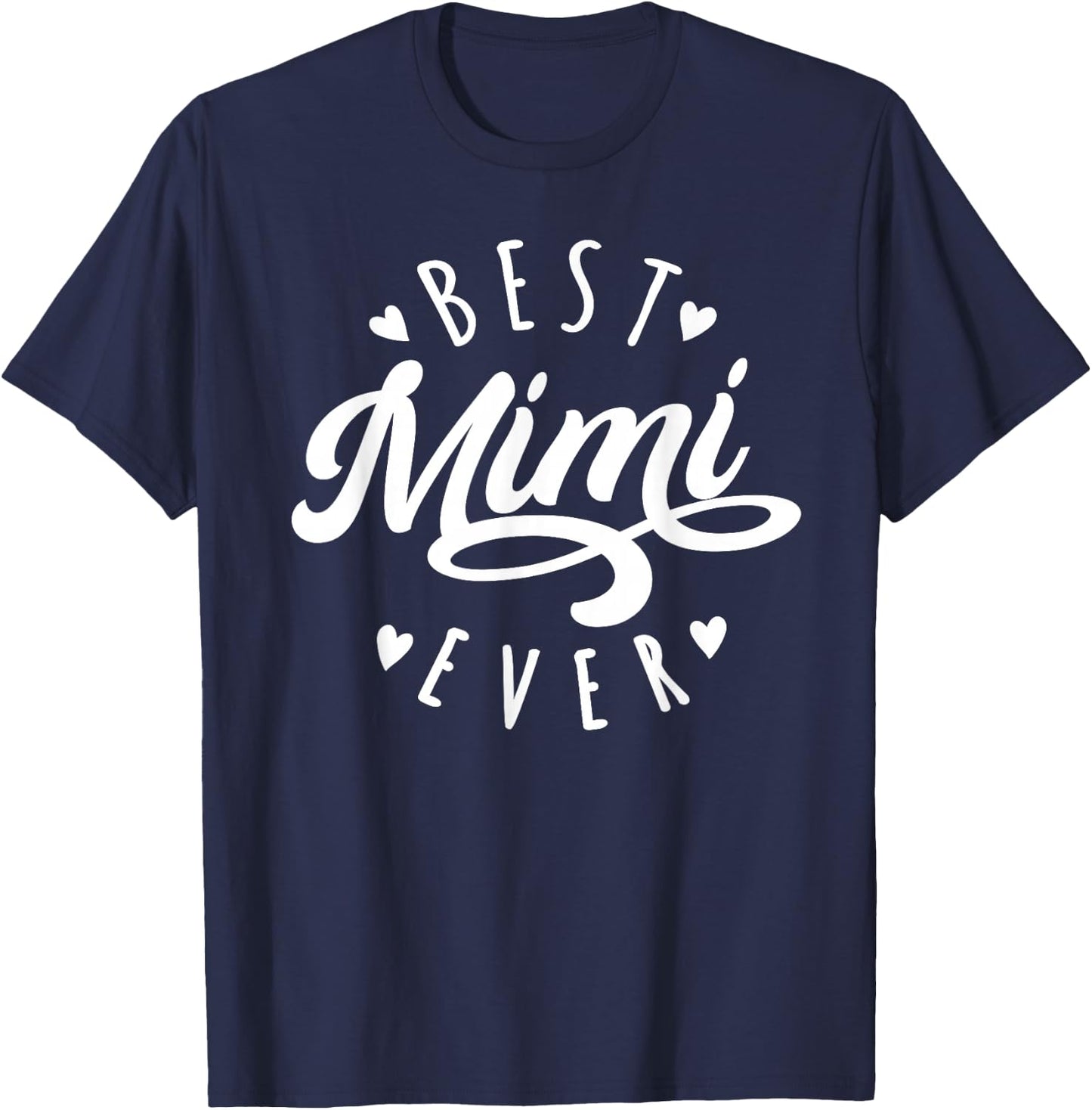 Best Mimi Ever - Modern Calligraphy Font Mother's Day Mimi T-Shirt - T-Shirt | Navy