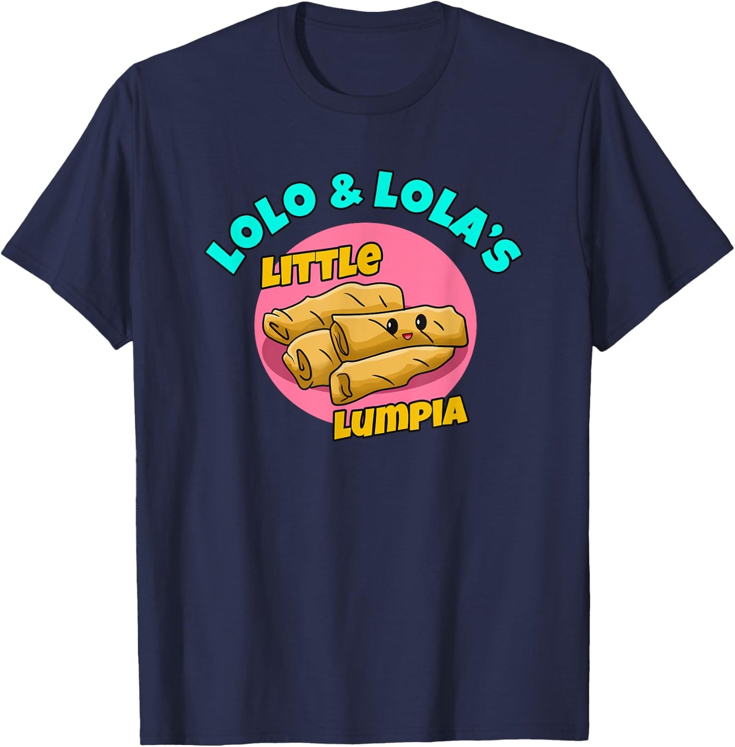 Philippines Spring Rolls Filipino Filipina Lumpia Lola Lolo T-Shirt - T-Shirt | Navy