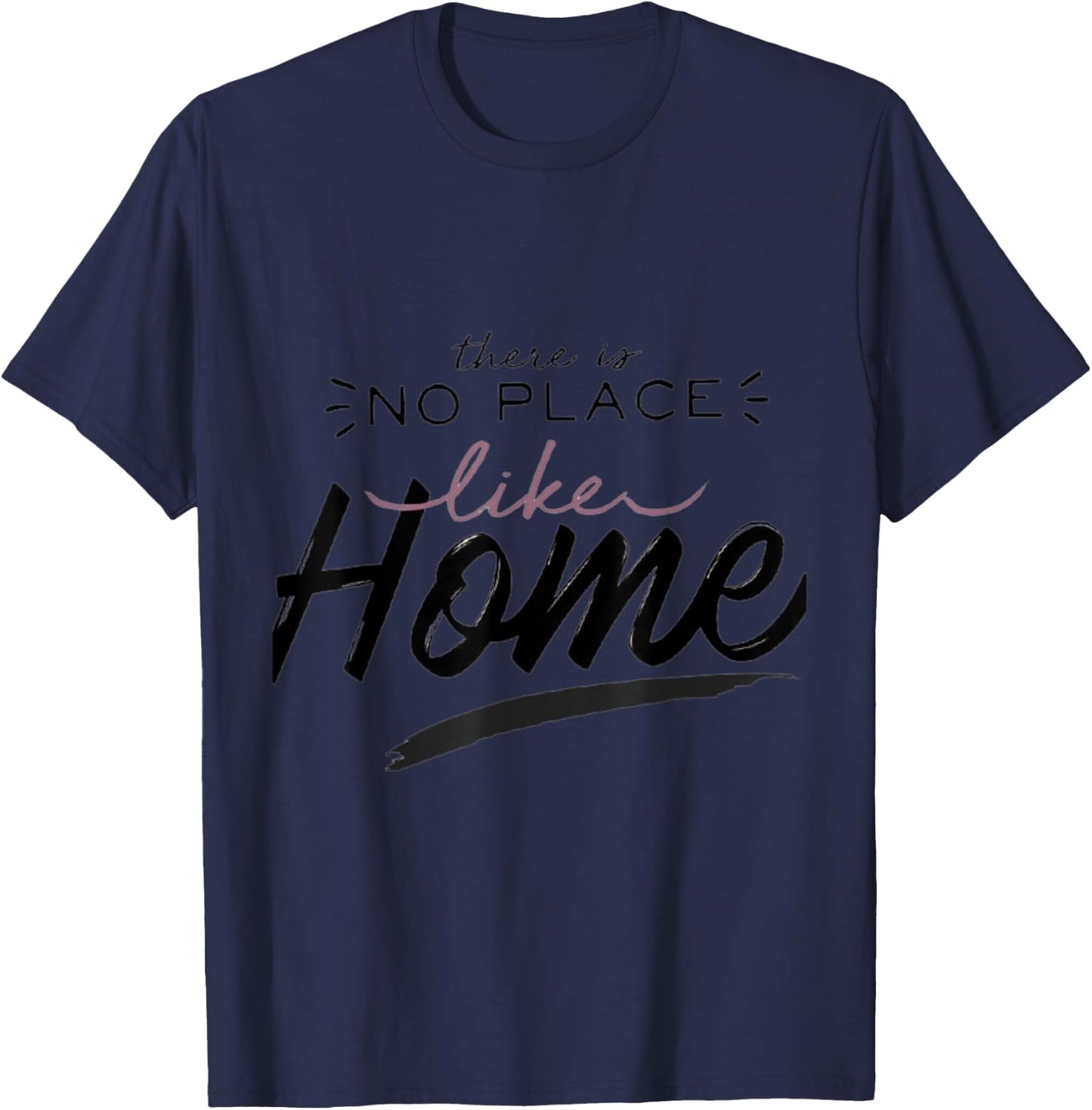There is no place like Home Funny Women T-Shirt - T-Shirt | Navy