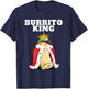 Burrito King | Burrito Lover Shirt Cute Mexican Burrito T-Shirt - T-Shirt | Navy