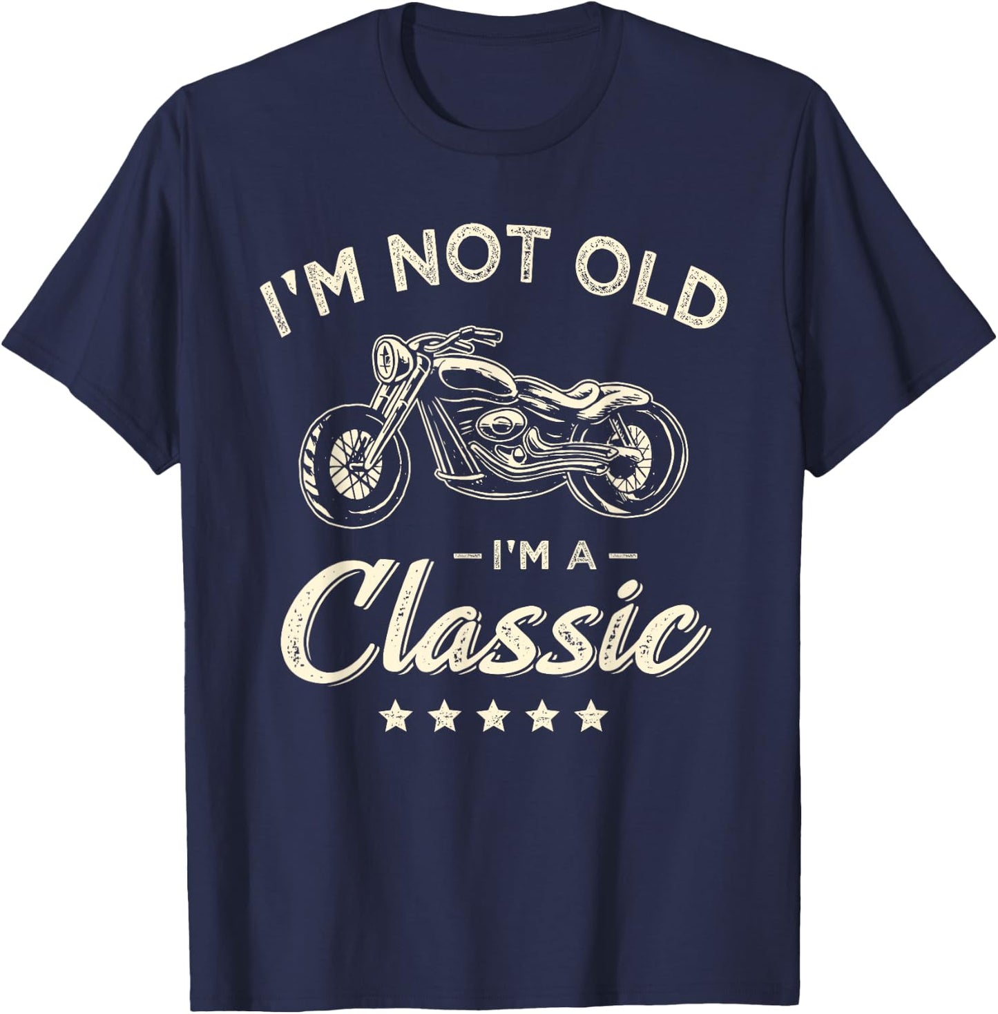 I'm not old I'm a classic motorcyclist T-Shirt - T-Shirt | Navy