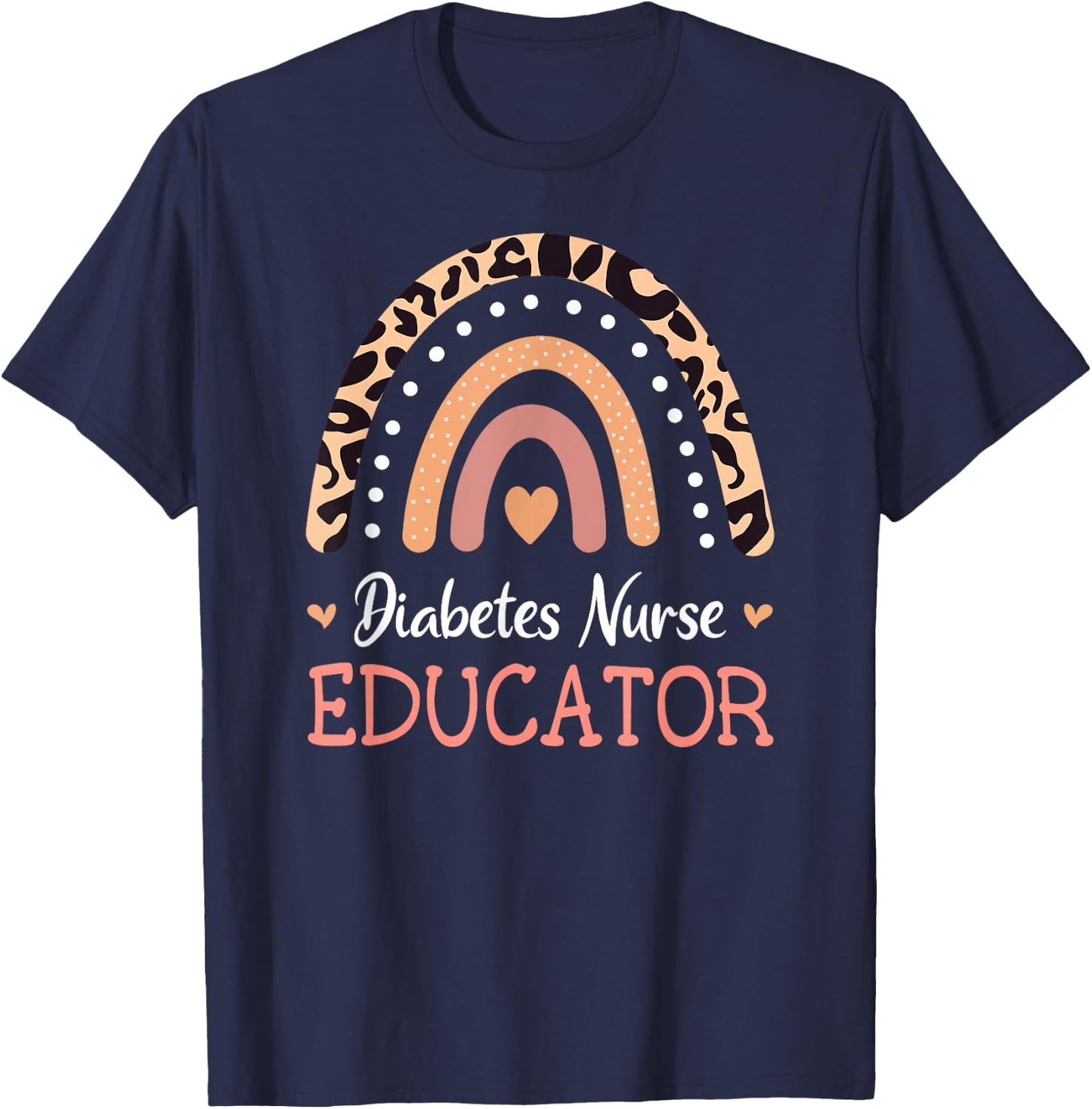 Diabetes Nurse Educator Leopard Rainbow Appreciation T-Shirt - T-Shirt | Navy
