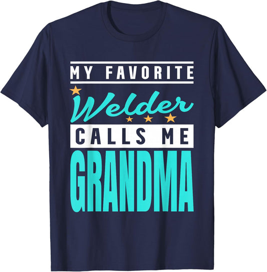 My Favorite Welder Calls Me Grandma, Welder Grandma T-Shirt - T-Shirt | Navy