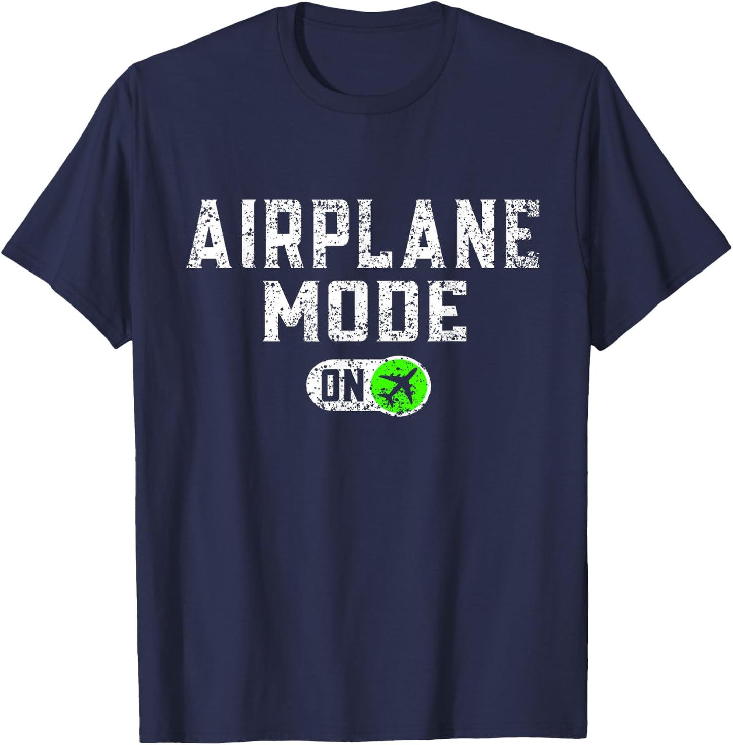 Airplane Mode On Aviator Aviation Pilot T-Shirt - T-Shirt | Navy