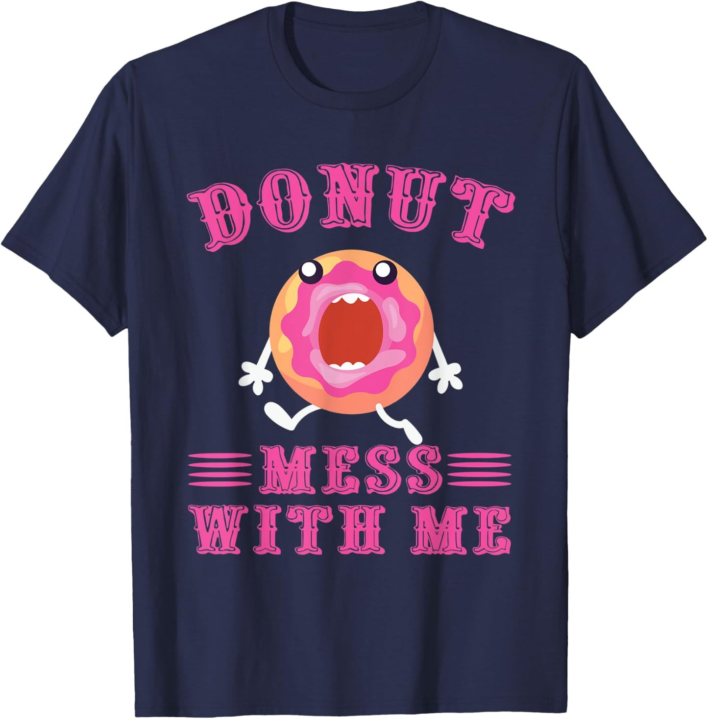 Awesome Donut Mess With Me Apparel Donut Lover T-Shirt - T-Shirt | Navy