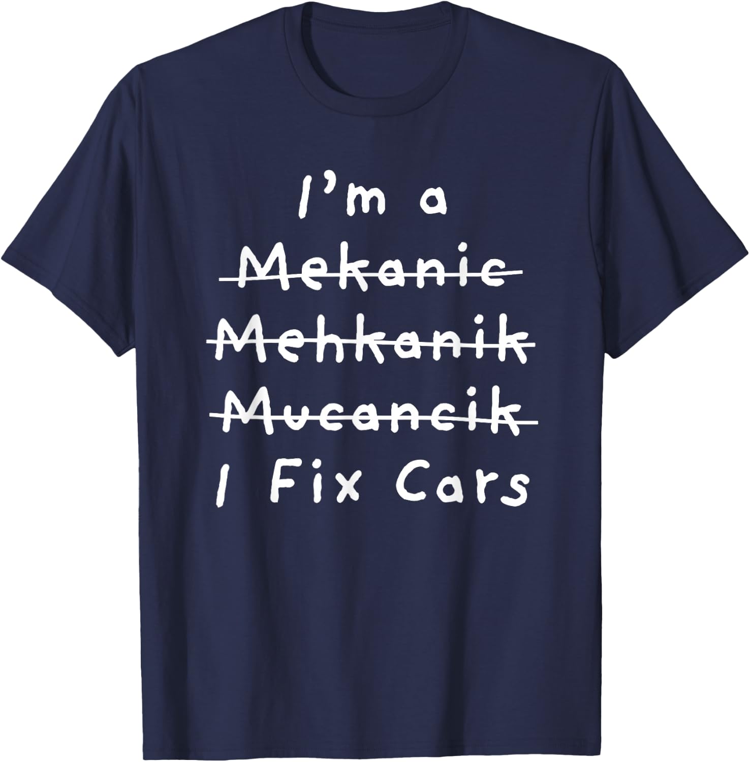 Car Mechanic Humor Funny Car Repair Sarcasm I Fix Cars Joke T-Shirt - T-Shirt | Navy