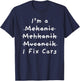 Car Mechanic Humor Funny Car Repair Sarcasm I Fix Cars Joke T-Shirt - T-Shirt | Navy