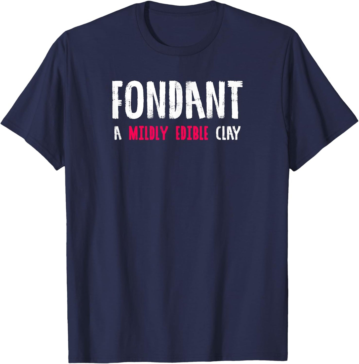 Cake Decorator Fondant Hate T-Shirt - T-Shirt | Navy