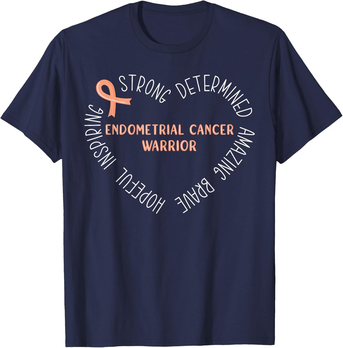 Endometrial Cancer Awareness Month Endometrial Cancer Warrior T-Shirt - T-Shirt | Navy