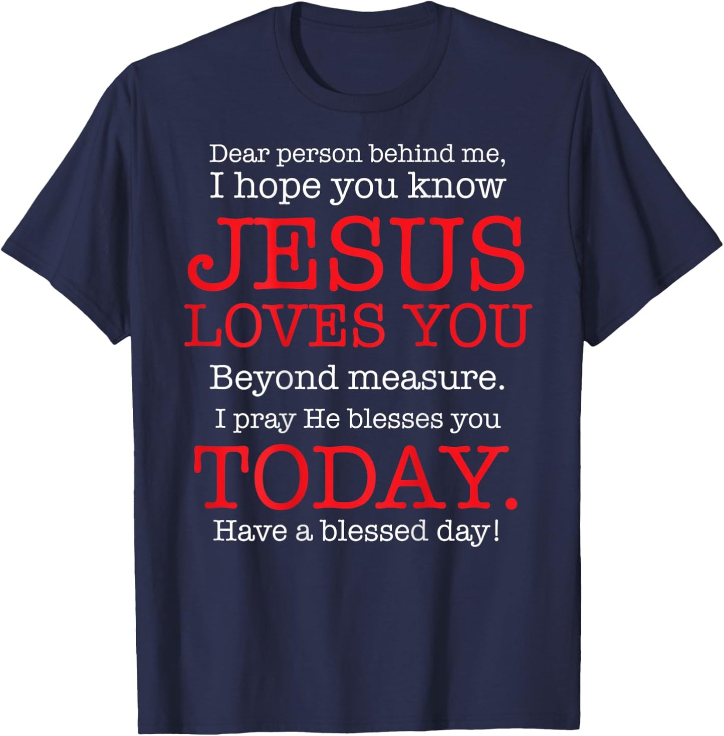 Person Behind Me I Hope You Know Jesus Loves You Bible T-Shirt - T-Shirt | Navy