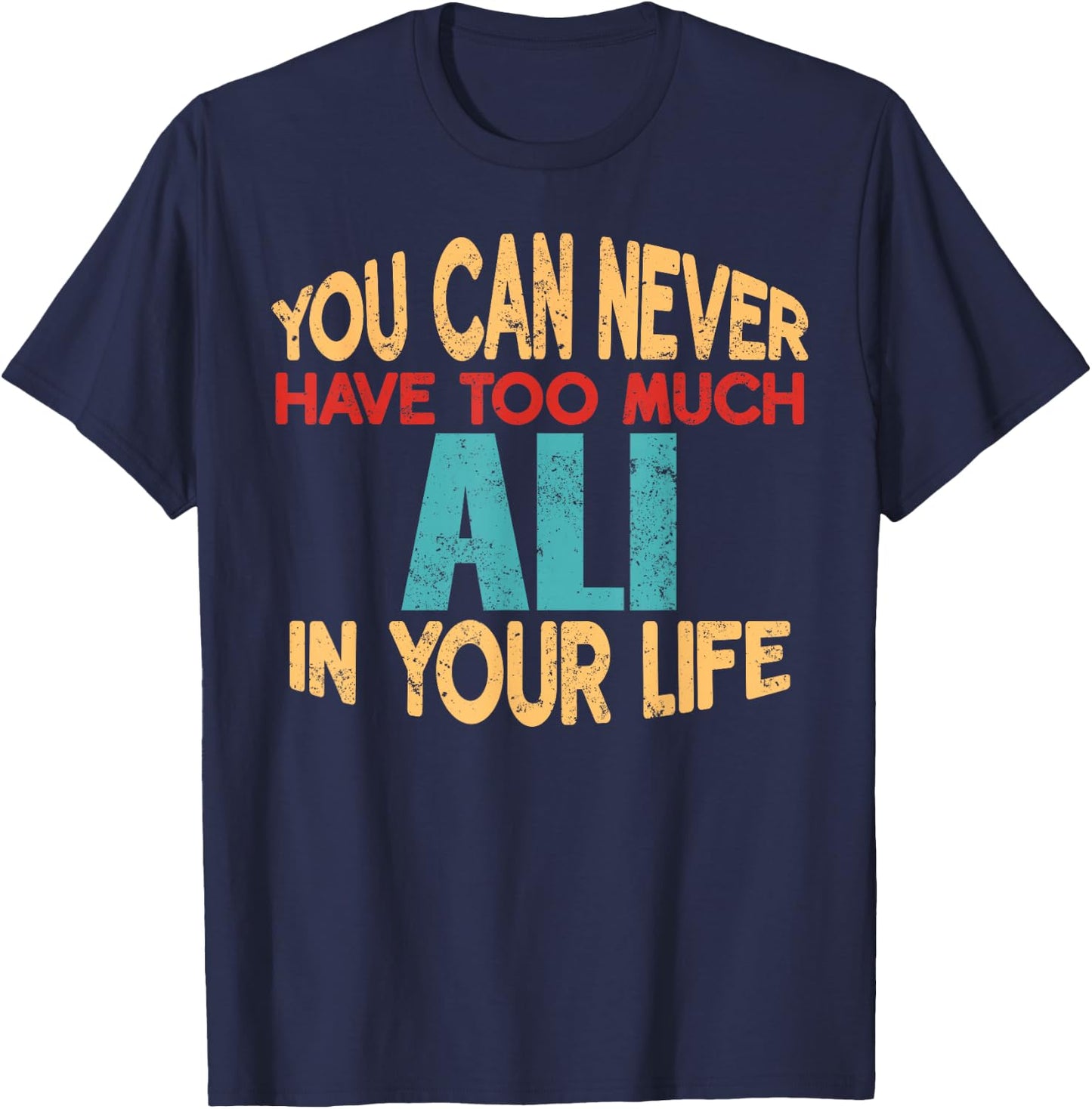 Funny Ali Personalized First Name Joke Item T-Shirt - T-Shirt | Navy