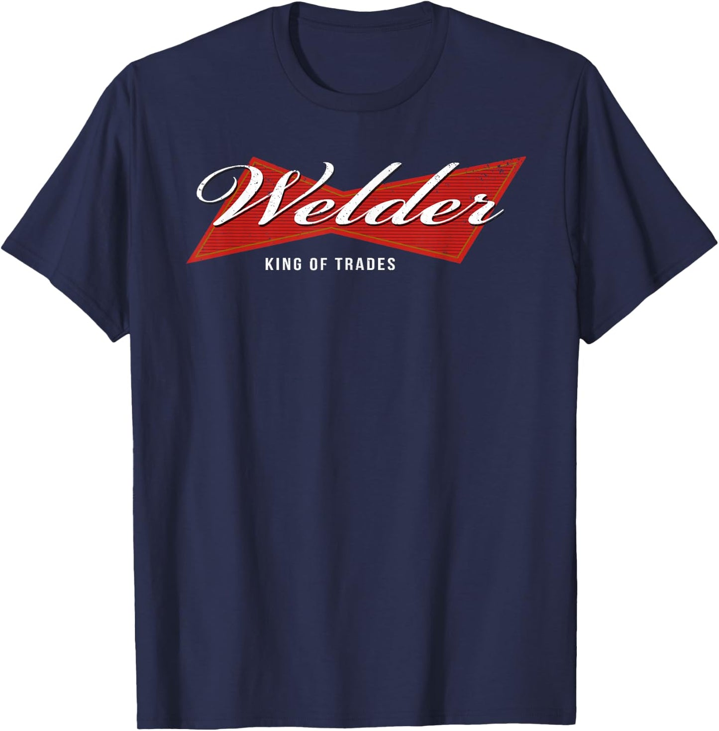 Welder King of Trades Funny Welding Master Welder T-Shirt - T-Shirt | Navy
