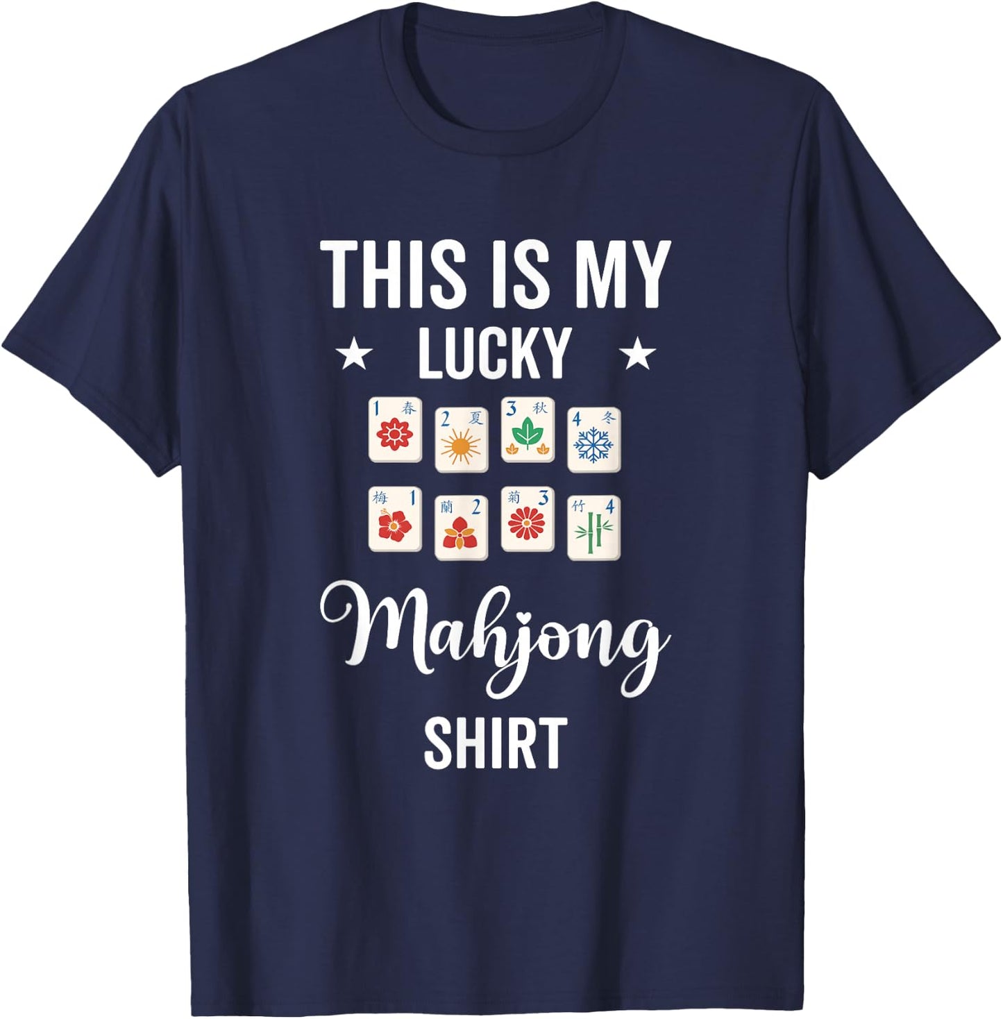 This is My Lucky Mahjong Shirt T-Shirt - T-Shirt | Navy