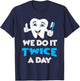 Funny Dental Hygienist Hygiene Brush Teeth Dentist Tooth Rdh T-Shirt - T-Shirt | Navy
