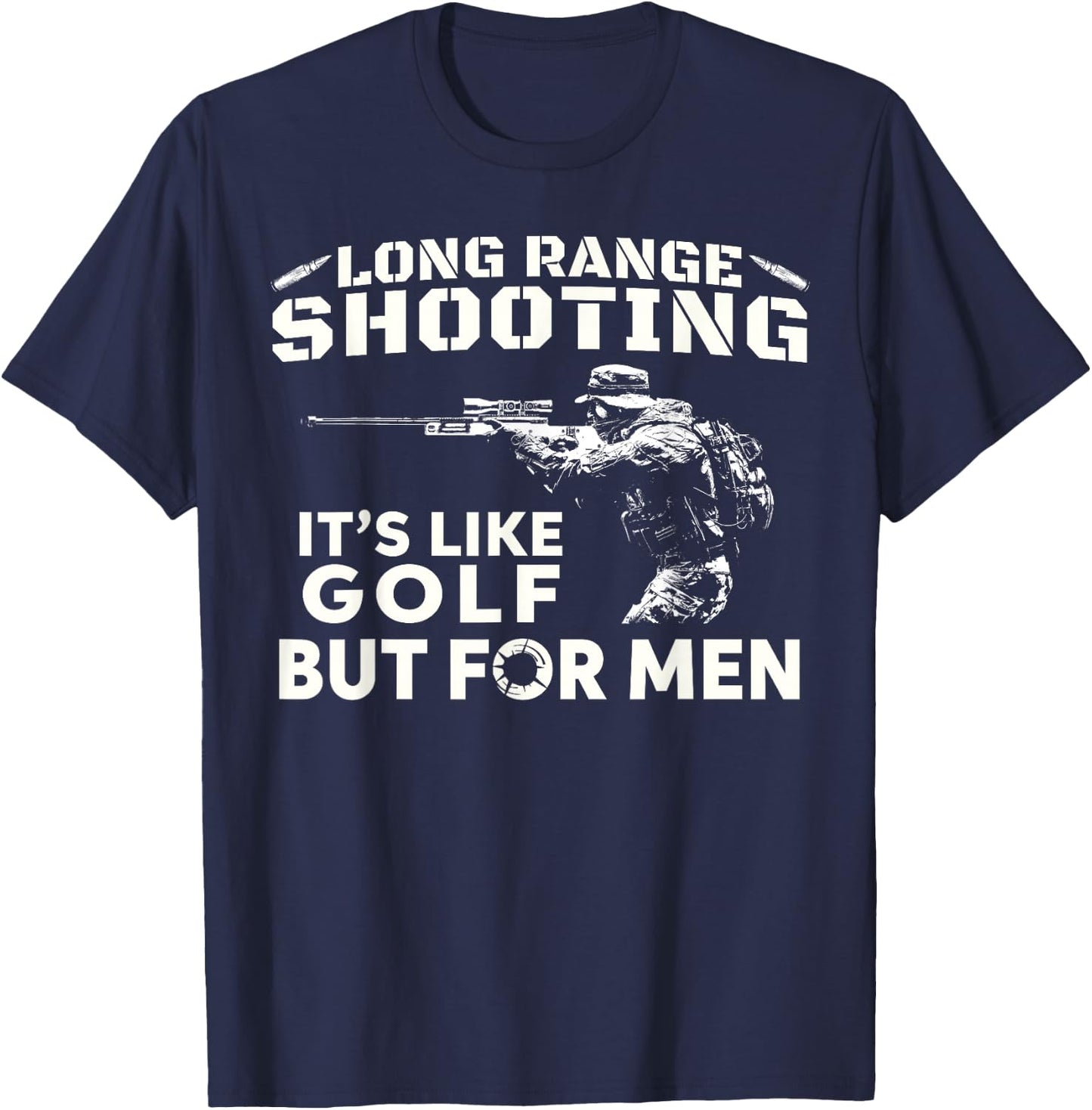 Long Range Shooting It's Like Golf But T-Shirt - T-Shirt | Navy
