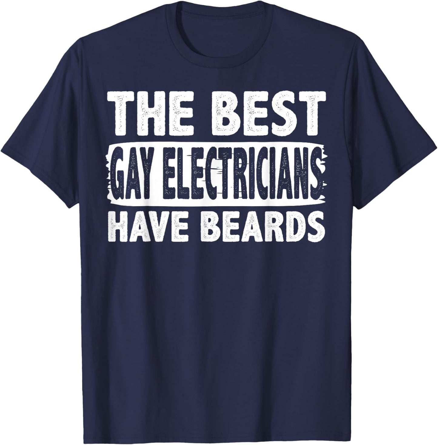 Gay Electrician Apparel - Great Funny Electricians Design T-Shirt - T-Shirt | Navy
