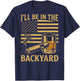 Funny Dad, Ill Be in The Backyard Cigar (on Back) T-Shirt - T-Shirt | Navy