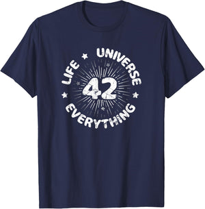 Answer To Life Universe And Everything 42 Is Meaning Of Life T-Shirt - T-Shirt | Navy
