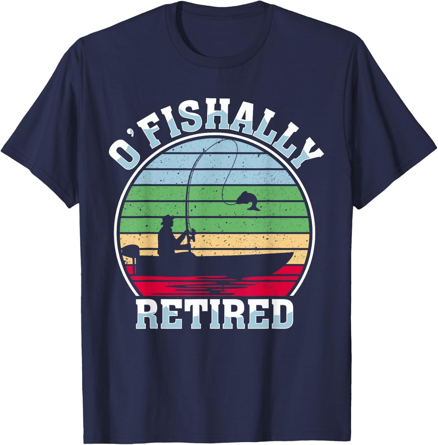 Fisherman Retirement Party Retired Fisher Lure Fishing T-Shirt - T-Shirt | Navy
