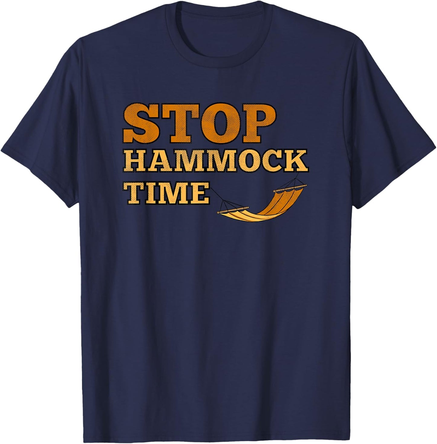 Stop Hammock Time Relaxing Style Funny Hammock T-Shirt - T-Shirt | Navy