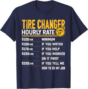 Tire Changer Hourly Rate - Funny Tire Mechanic T-Shirt - T-Shirt | Navy