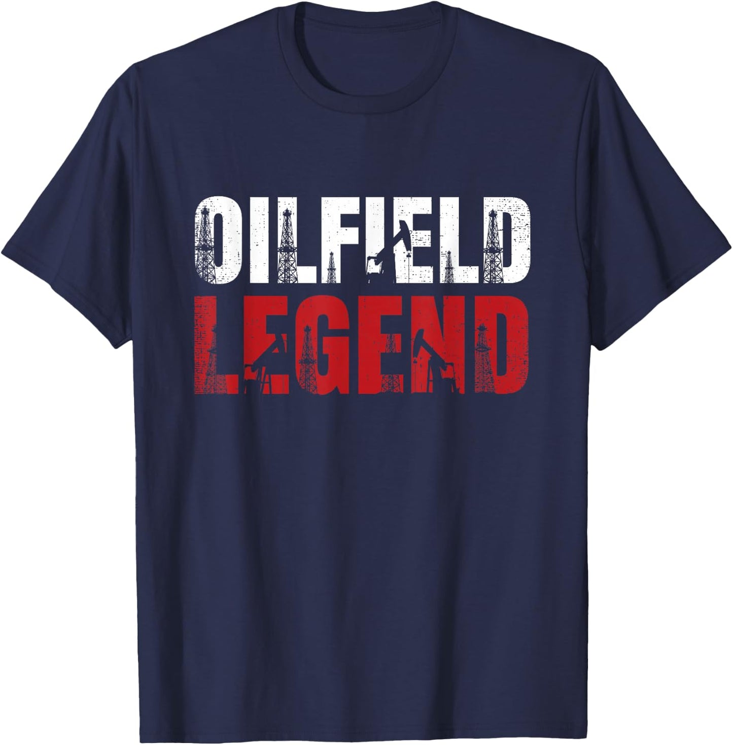 Oil Rig Oilfield Legend Oildrilling Oilfield Worker Oilman T-Shirt - T-Shirt | Navy