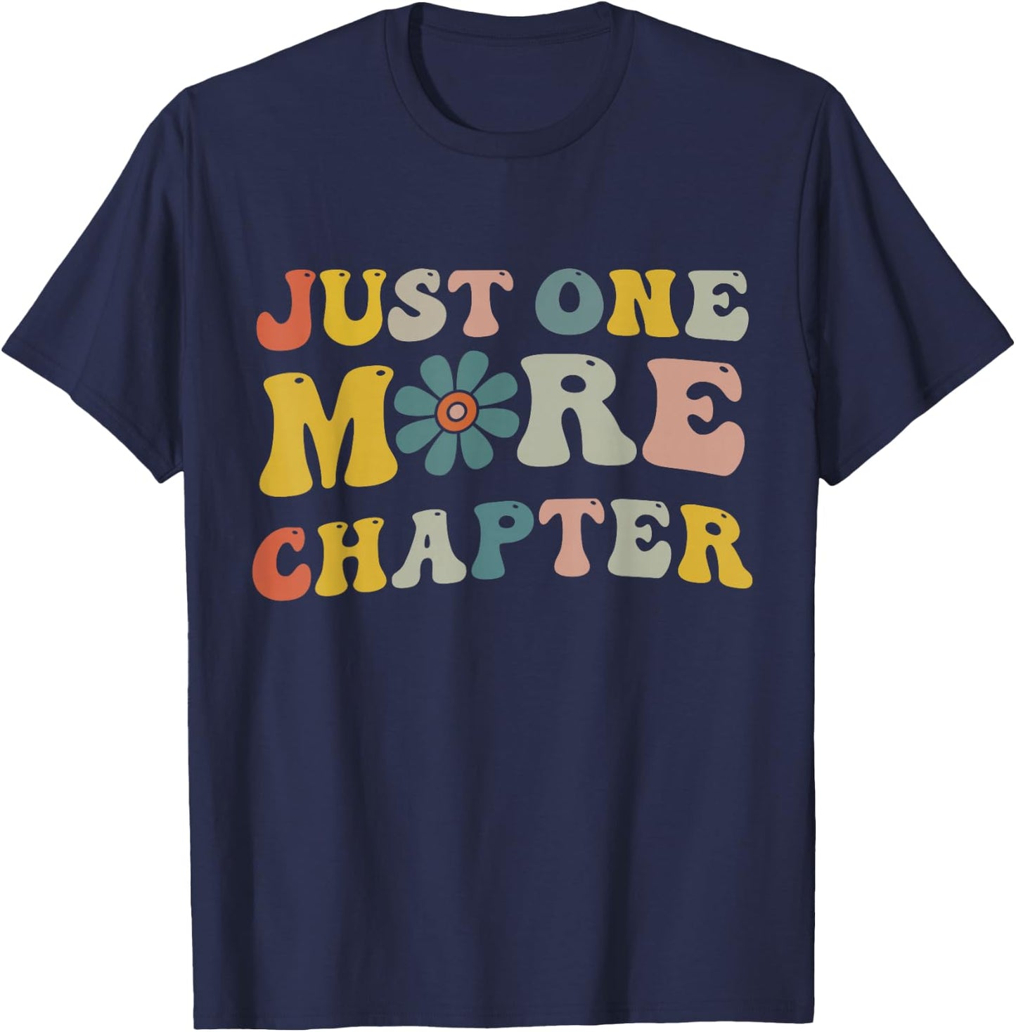 Just One More Chapter Bookworm Book Lover Nerd Reading Fun T-Shirt - T-Shirt | Navy
