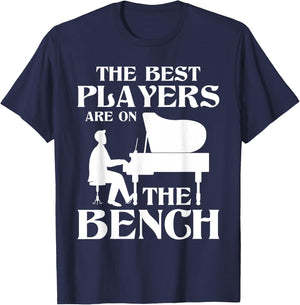 The Best Players Are On The Bench - Piano Player Pianist T-Shirt - T-Shirt | Navy
