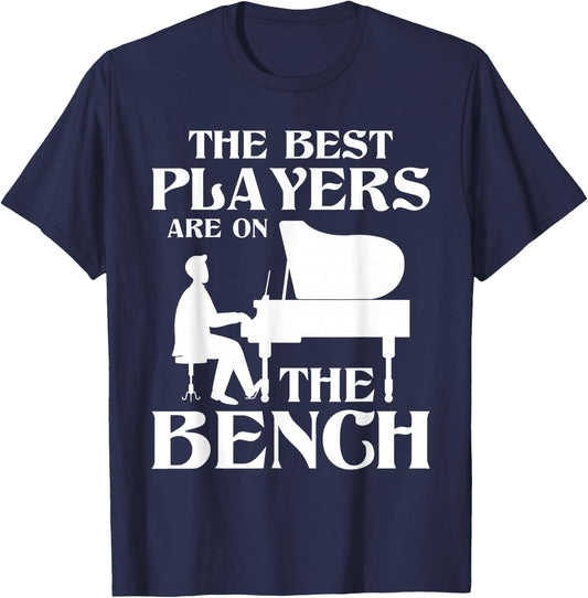 The Best Players Are On The Bench - Piano Player Pianist T-Shirt - T-Shirt | Navy