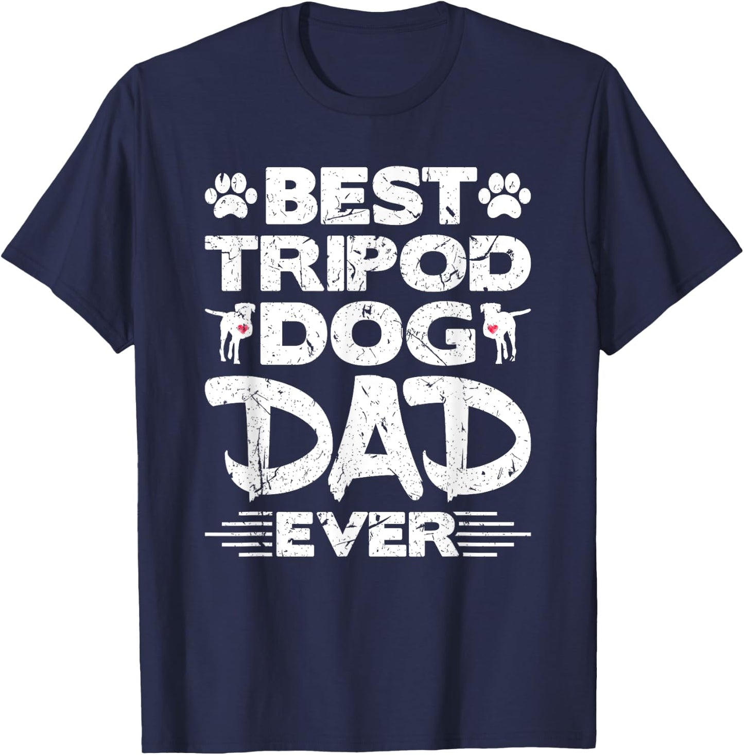 Best Tripod Dog Dad Ever Amputee Three Legged Dog Adoption T-Shirt - T-Shirt | Navy