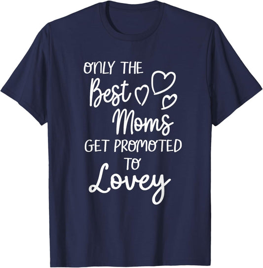 The Best Moms Get Promoted To Lovey for Special Grandma T-Shirt - T-Shirt | Navy