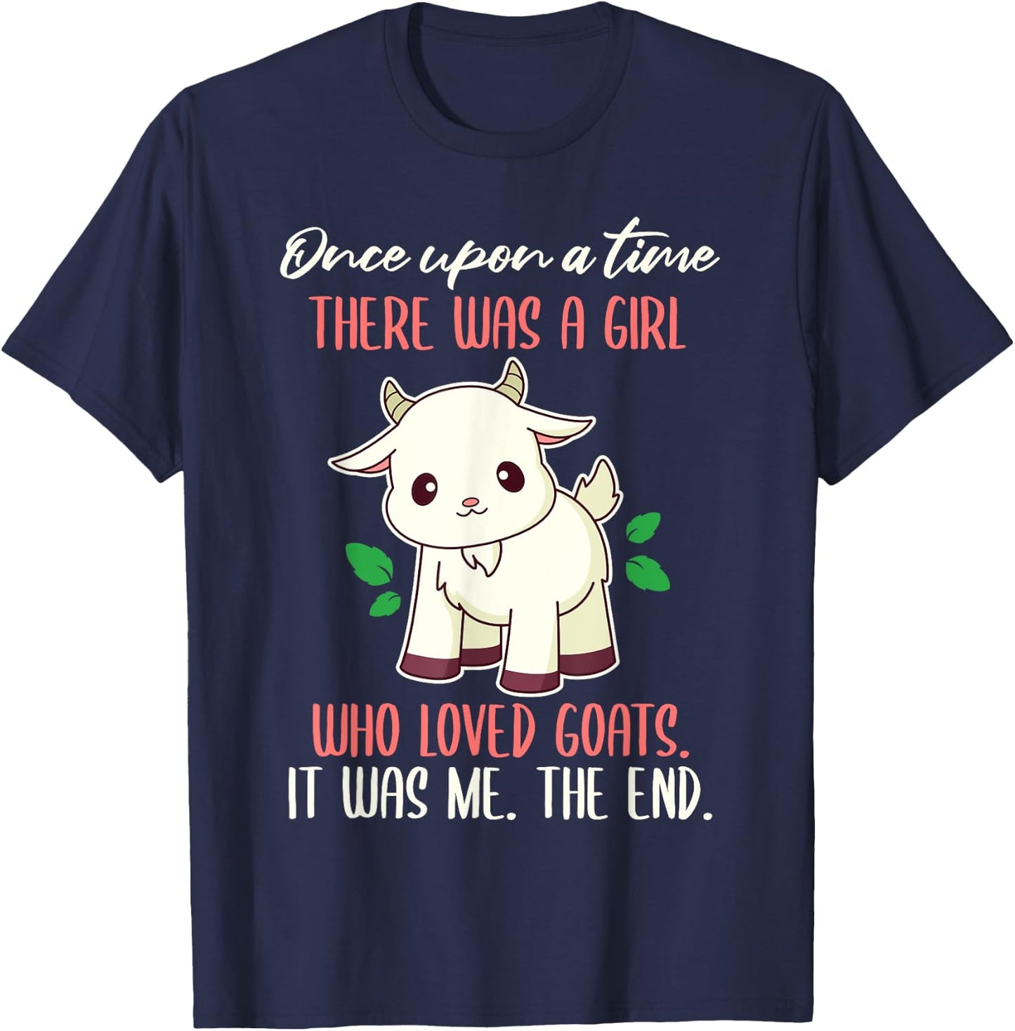 Once There Was A Girl Who Loved Goats T-Shirt - T-Shirt | Navy