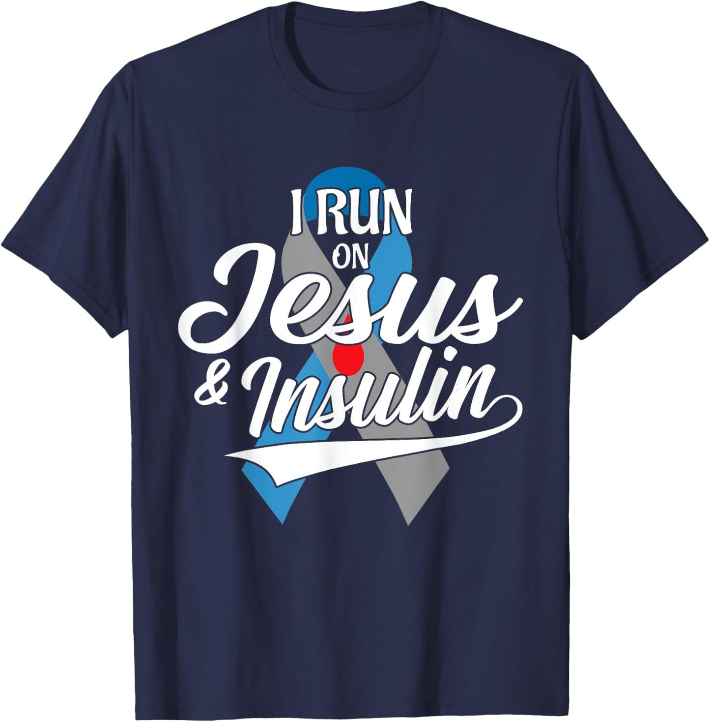 I Run On Jesus & Insulin Type One T1D Diabetes Awareness Day T-Shirt - T-Shirt | Navy