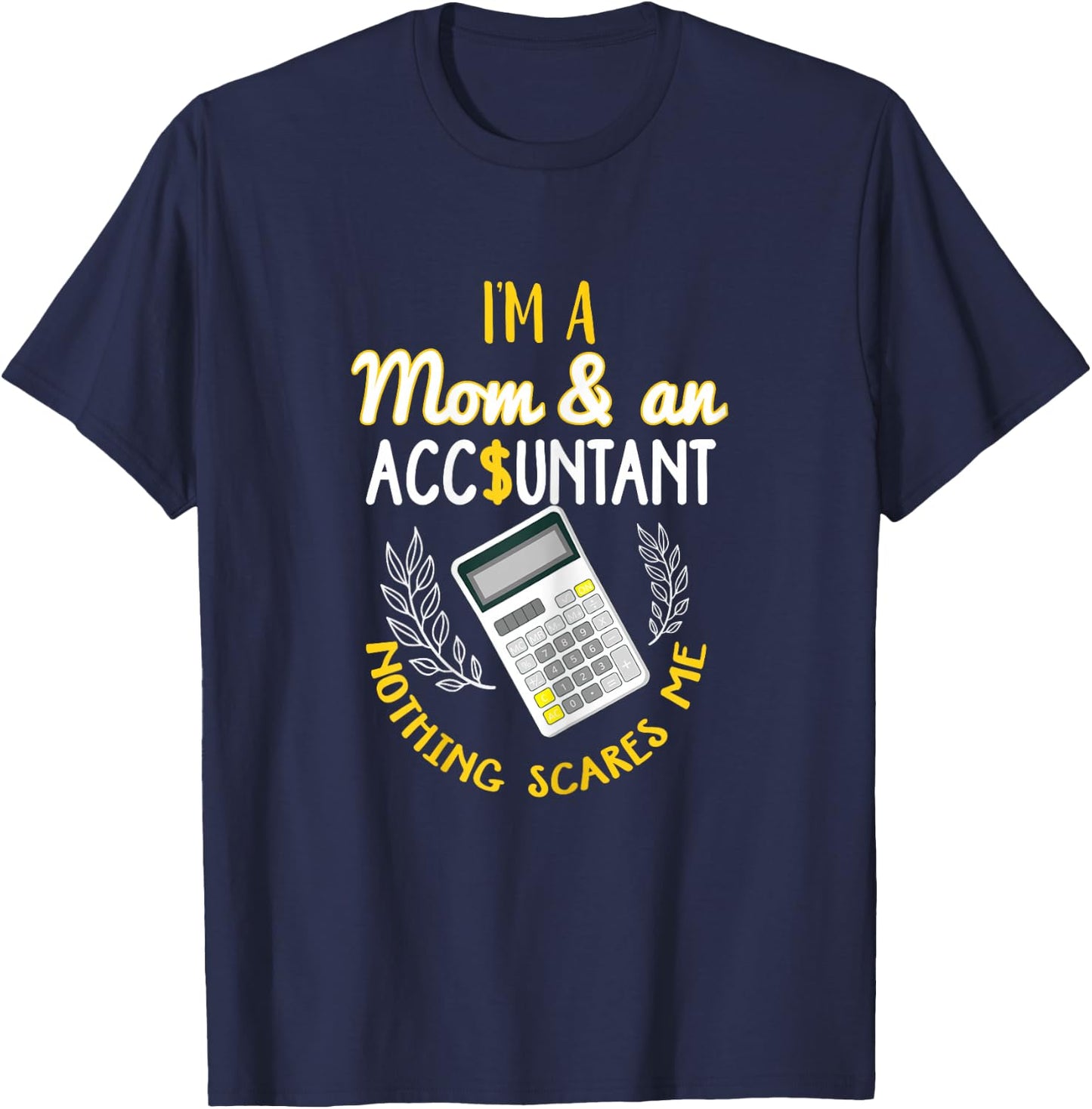 Accountant Mom Shirt Funny Accounting Mother Quote Gift T-Shirt - T-Shirt | Navy