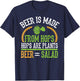 Beer Is Made From Hops Plants Beer Salad Brewer Gift T-Shirt - T-Shirt | Navy
