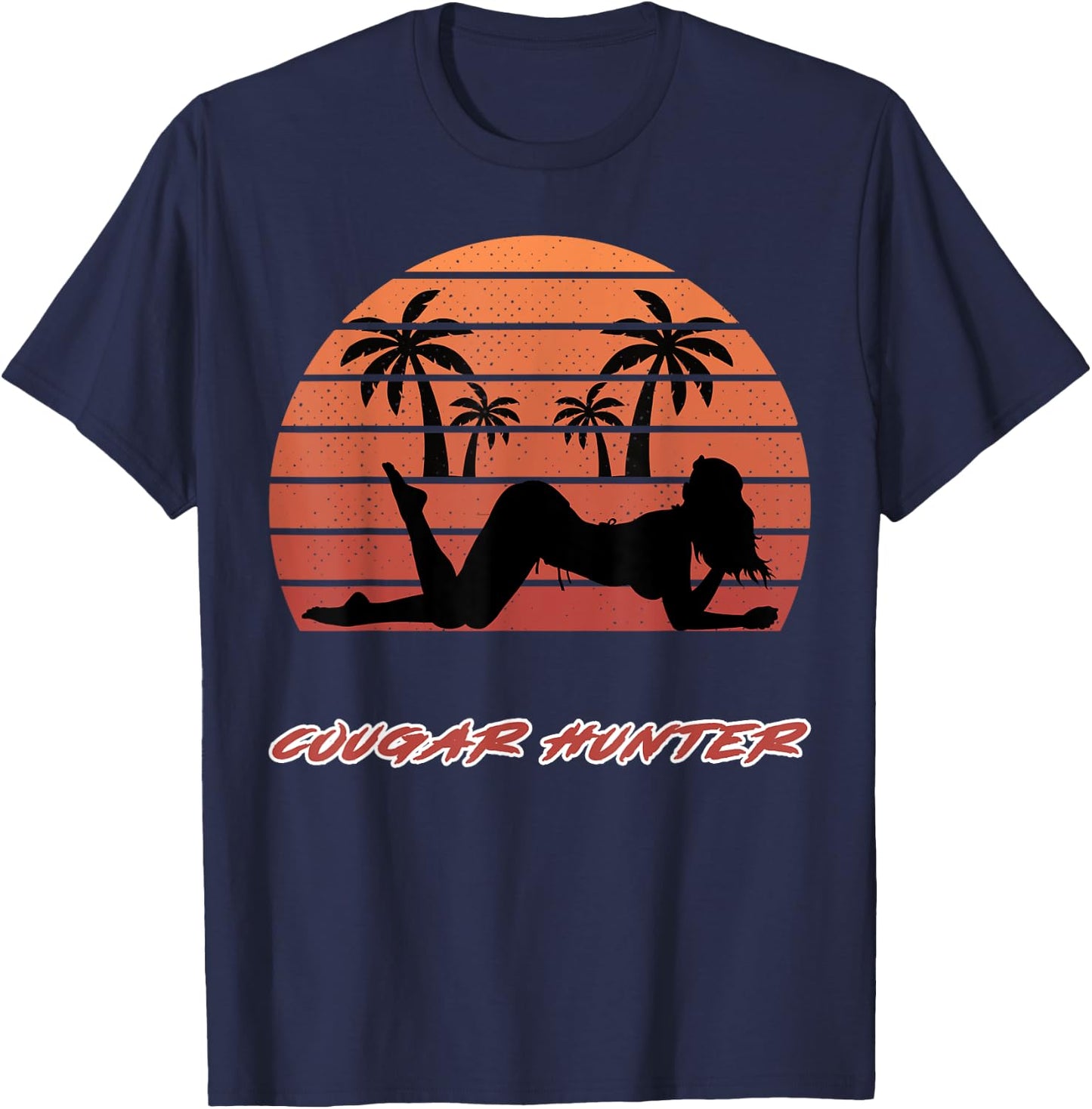 Cougar Hunter Shirt Hot Mom MILF EGirl Apparel T-Shirt - T-Shirt | Navy
