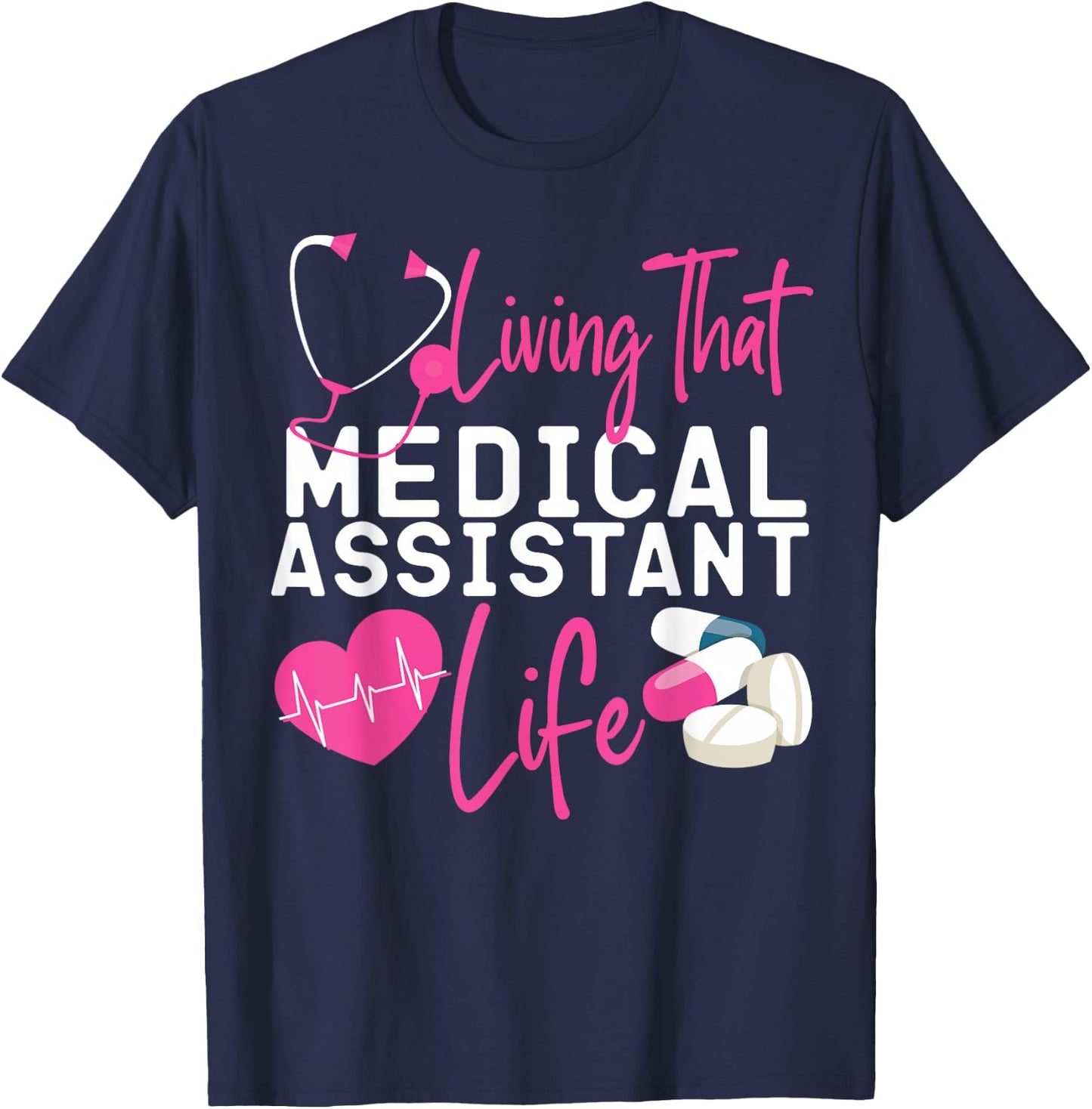 Certified Medical Assistant Life CMA T-Shirt - T-Shirt | Navy